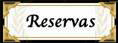 HAGA SU RESERVA